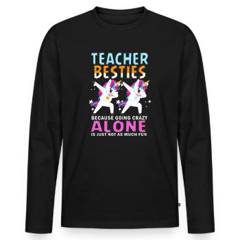 Teacher Besties Because Going Crazy - Men's Premium Organic Long Sleeve Shirt - black - Front - Nico (187cm)