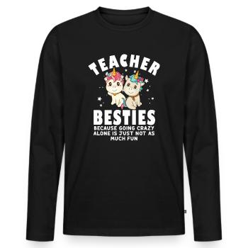 Teacher Besties Because Going Crazy - Men's Premium Organic Long Sleeve Shirt - black - Front - Nico (187cm)