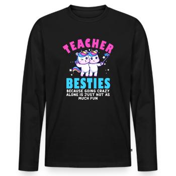 Teacher Besties Because Going Crazy - Men's Premium Organic Long Sleeve Shirt - black - Front - Nico (187cm)