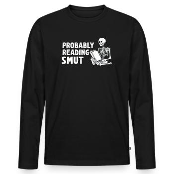 Wahrscheinlich lesen Schmutz Liebesromane Schmutz - Männer Premium Bio Langarmshirt - Schwarz - Vorne - Nico (187cm)