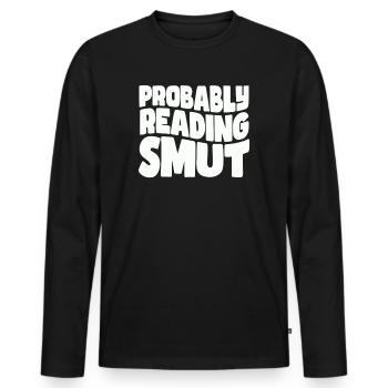 Wahrscheinlich lesen Schmutz Liebesromane Schmutz - Männer Premium Bio Langarmshirt - Schwarz - Vorne - Nico (187cm)