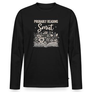 Wahrscheinlich lesen Schmutz Liebesromane Schmutz - Männer Premium Bio Langarmshirt - Schwarz - Vorne - Nico (187cm)