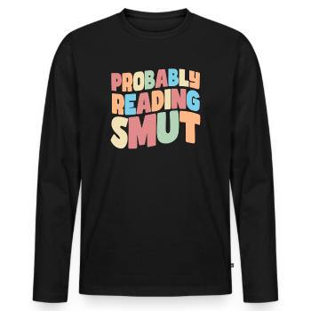 Wahrscheinlich lesen Schmutz Liebesromane Schmutz - Männer Premium Bio Langarmshirt - Schwarz - Vorne - Nico (187cm)