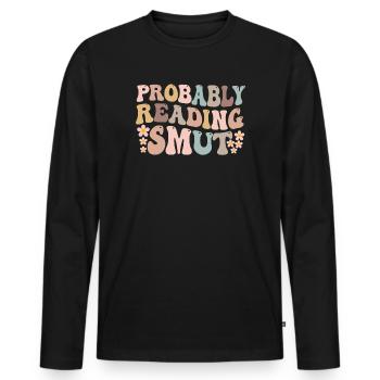 Wahrscheinlich lesen Schmutz Liebesromane Schmutz - Männer Premium Bio Langarmshirt - Schwarz - Vorne - Nico (187cm)