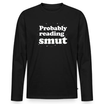 Wahrscheinlich lesen Schmutz Liebesromane Schmutz - Männer Premium Bio Langarmshirt - Schwarz - Vorne - Nico (187cm)