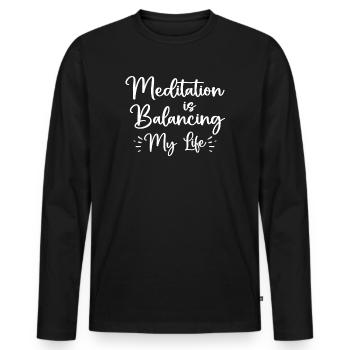 Meditation Is Balancing My Life - Men's Premium Organic Long Sleeve Shirt - black - Front - Nico (187cm)