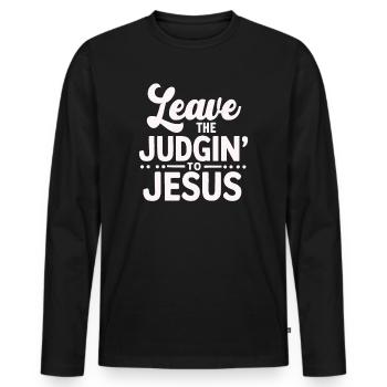 Leave The Judgin' To Jesus - Men's Premium Organic Long Sleeve Shirt - black - Front - Nico (187cm)