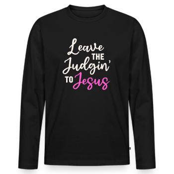 Leave The Judgin' To Jesus - Men's Premium Organic Long Sleeve Shirt - black - Front - Nico (187cm)