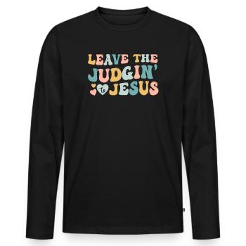 Leave The Judgin' To Jesus - Men's Premium Organic Long Sleeve Shirt - black - Front - Nico (187cm)