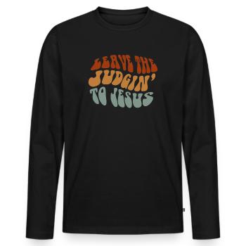 Leave The Judgin' To Jesus - Men's Premium Organic Long Sleeve Shirt - black - Front - Nico (187cm)