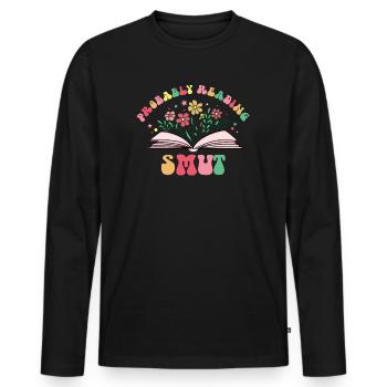 Wahrscheinlich lesen Schmutz Liebesromane Schmutz - Männer Premium Bio Langarmshirt - Schwarz - Vorne - Nico (187cm)