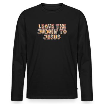Leave The Judgin' To Jesus - Men's Premium Organic Long Sleeve Shirt - black - Front - Nico (187cm)