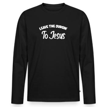 Leave The Judgin' To Jesus - Men's Premium Organic Long Sleeve Shirt - black - Front - Nico (187cm)