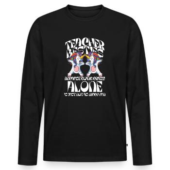 Teacher Besties Because Going Crazy - Men's Premium Organic Long Sleeve Shirt - black - Front - Nico (187cm)