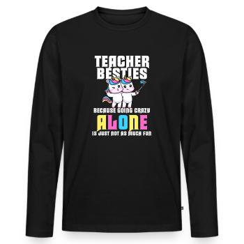 Teacher Besties Because Going Crazy - Men's Premium Organic Long Sleeve Shirt - black - Front - Nico (187cm)