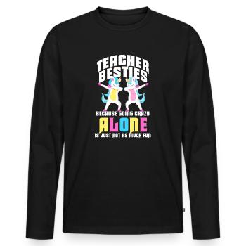 Teacher Besties Because Going Crazy - Men's Premium Organic Long Sleeve Shirt - black - Front - Nico (187cm)