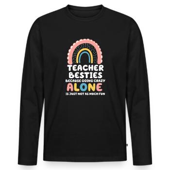 Les meilleurs amis des enseignants parce qu’ils deviennent fous - T-shirt manches longues Premium bio Homme - noir - Devant - Nico (187cm)
