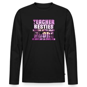 Les meilleurs amis des enseignants parce qu’ils deviennent fous - T-shirt manches longues Premium bio Homme - noir - Devant - Nico (187cm)