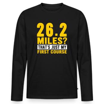 26.2 Miles? That's Just My First Course - Men's Premium Organic Long Sleeve Shirt - black - Front - Nico (187cm)