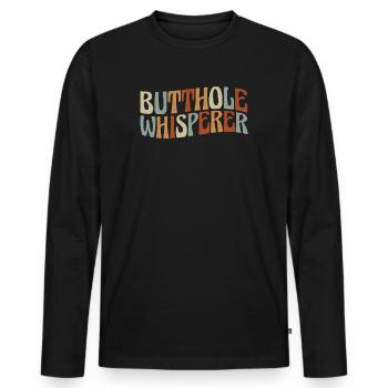 Butthole Whisperer - Men's Premium Organic Long Sleeve Shirt - black - Front - Nico (187cm)