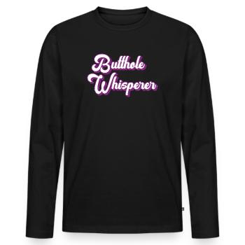Butthole Whisperer - Men's Premium Organic Long Sleeve Shirt - black - Front - Nico (187cm)
