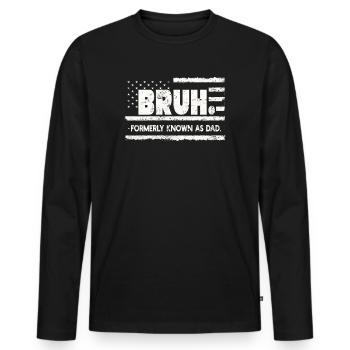 Bruh Formerly Known As Dad - Men's Premium Organic Long Sleeve Shirt - black - Front - Nico (187cm)