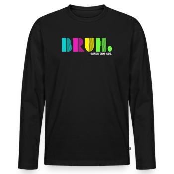 Bruh Formerly Known As Dad - Men's Premium Organic Long Sleeve Shirt - black - Front - Nico (187cm)
