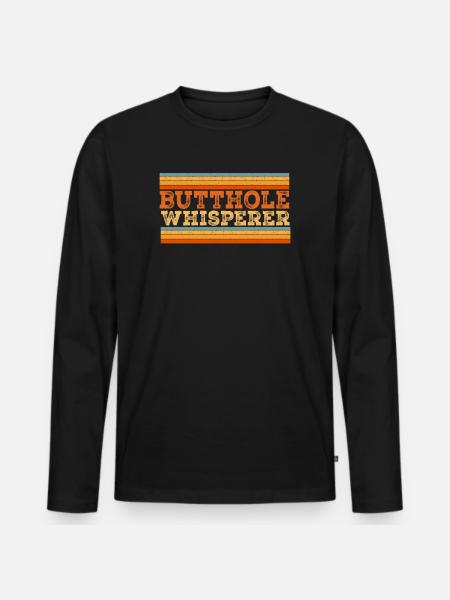 Butthole Whisperer - Men's Premium Organic Long Sleeve Shirt - black