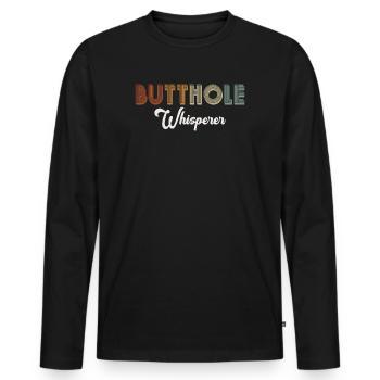 Butthole Whisperer - Men's Premium Organic Long Sleeve Shirt - black - Front - Nico (187cm)