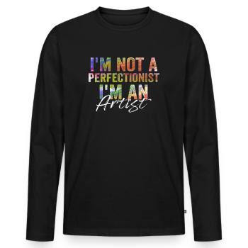 I'm Not A Perfectionist I'm An Artist - Men's Premium Organic Long Sleeve Shirt - black - Front - Nico (187cm)
