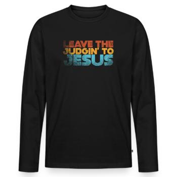 Überlassen Sie das Urteil Jesus - Männer Premium Bio Langarmshirt - Schwarz - Vorne - Nico (187cm)