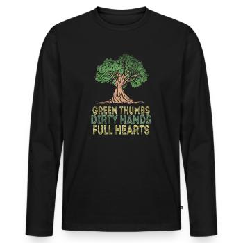 Green Thumbs Dirty Hands Full Hearts - Men's Premium Organic Long Sleeve Shirt - black - Front - Nico (187cm)
