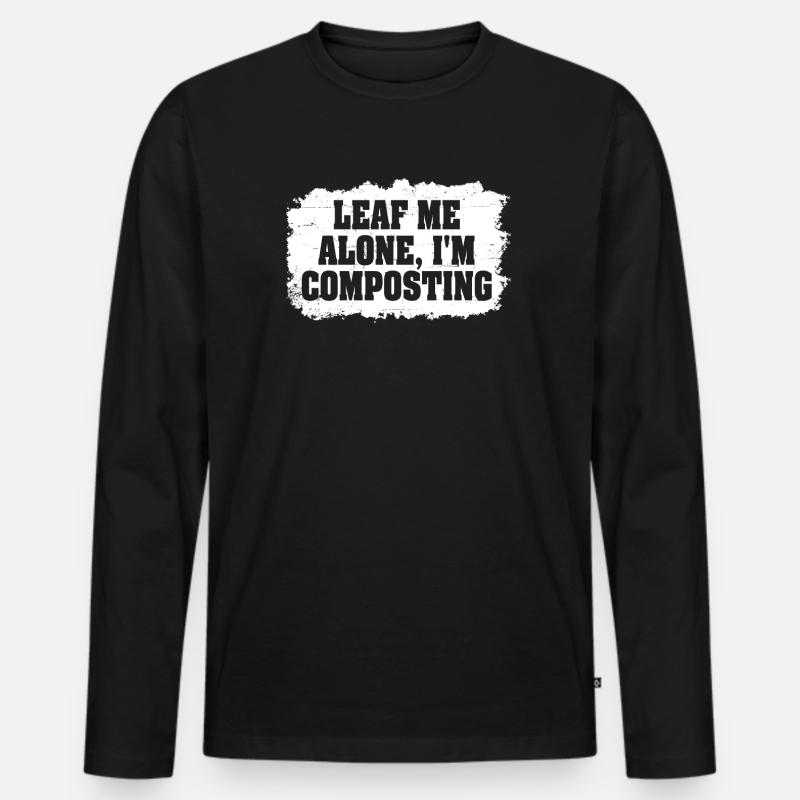 Leaf Me Alone Ich kompostiere - Männer Premium Bio Langarmshirt - Schwarz