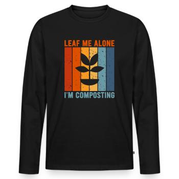 Leaf Me Alone I'm Composting - Men's Premium Organic Long Sleeve Shirt - black - Front - Nico (187cm)