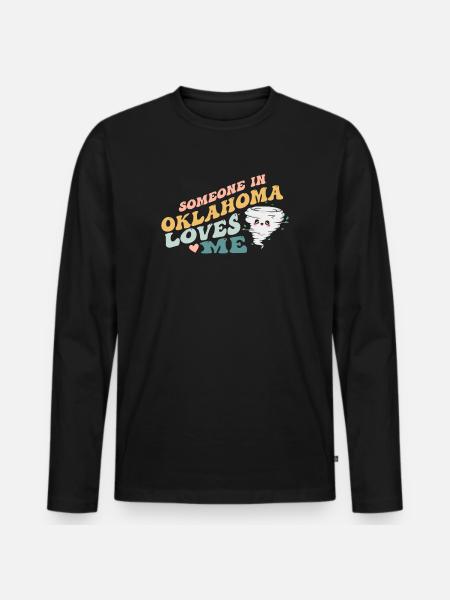 Someone In Oklahoma Loves Me - Men's Premium Organic Long Sleeve Shirt - black