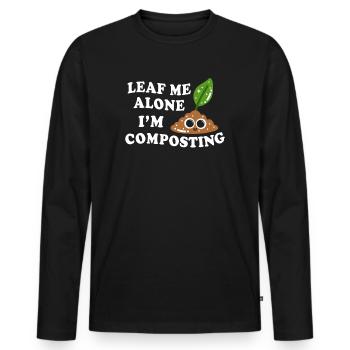 Leaf Me Alone I'm Composting - Men's Premium Organic Long Sleeve Shirt - black - Front - Nico (187cm)