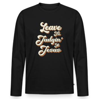 Leave The Judgin' To Jesus - Men's Premium Organic Long Sleeve Shirt - black - Front - Nico (187cm)