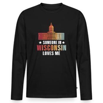 Someone In Wisconsin Loves Me - Men's Premium Organic Long Sleeve Shirt - black - Front - Nico (187cm)