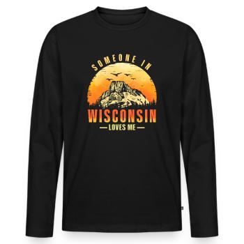 Someone In Wisconsin Loves Me - Men's Premium Organic Long Sleeve Shirt - black - Front - Nico (187cm)