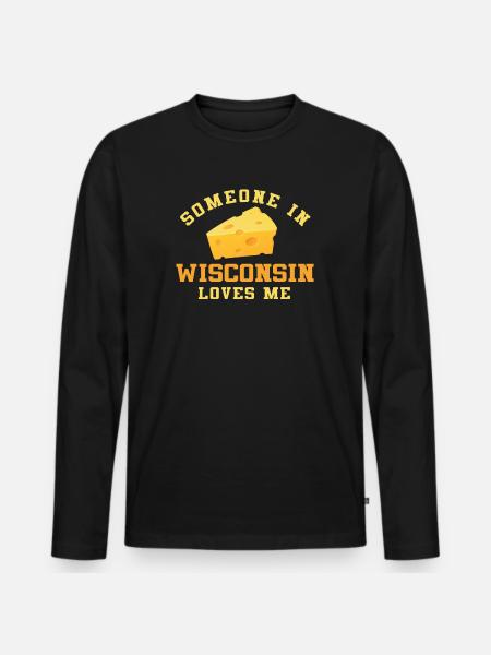 Someone In Wisconsin Loves Me - Men's Premium Organic Long Sleeve Shirt - black