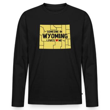 Someone In Wyoming Loves Me - Men's Premium Organic Long Sleeve Shirt - black - Front - Nico (187cm)