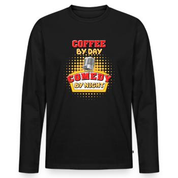 Coffee By Day Comedy By Night Comedian - Men's Premium Organic Long Sleeve Shirt - black - Front - Nico (187cm)