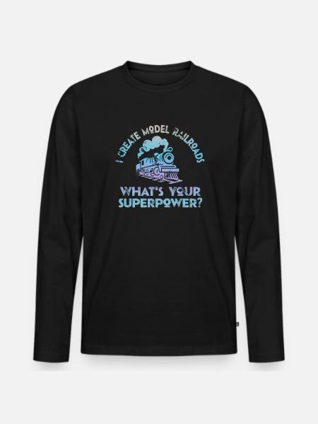 I Create Model Railroads Superpower - Men's Premium Organic Long Sleeve Shirt - black