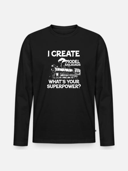 I Create Model Railroads Superpower - Men's Premium Organic Long Sleeve Shirt - black