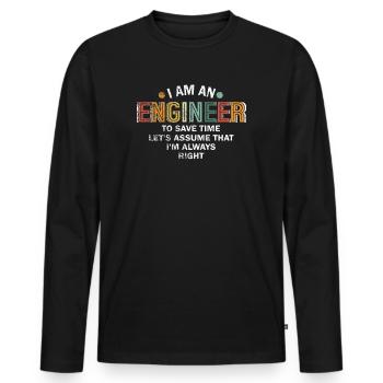 Je suis un ingénieur J’ai toujours raison - T-shirt manches longues Premium bio Homme - noir - Devant - Nico (187cm)