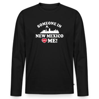 Someone In New Mexico Loves Me - Men's Premium Organic Long Sleeve Shirt - black - Front - Nico (187cm)