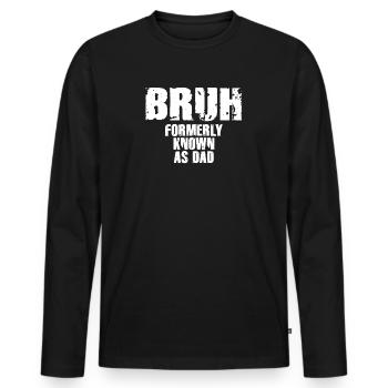 Bruh, früher bekannt als Papa - Männer Premium Bio Langarmshirt - Schwarz - Vorne - Nico (187cm)