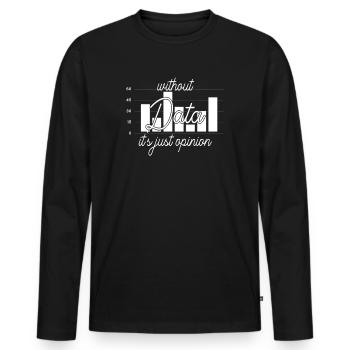 Data Or It Didn't Happen For Student - Men's Premium Organic Long Sleeve Shirt - black - Front - Nico (187cm)