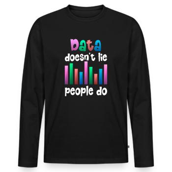 Data Or It Didn't Happen For Student - Men's Premium Organic Long Sleeve Shirt - black - Front - Nico (187cm)