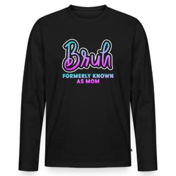 Bruh Formerly Known As Mom - Men's Premium Organic Long Sleeve Shirt - black - Front - Nico (187cm)